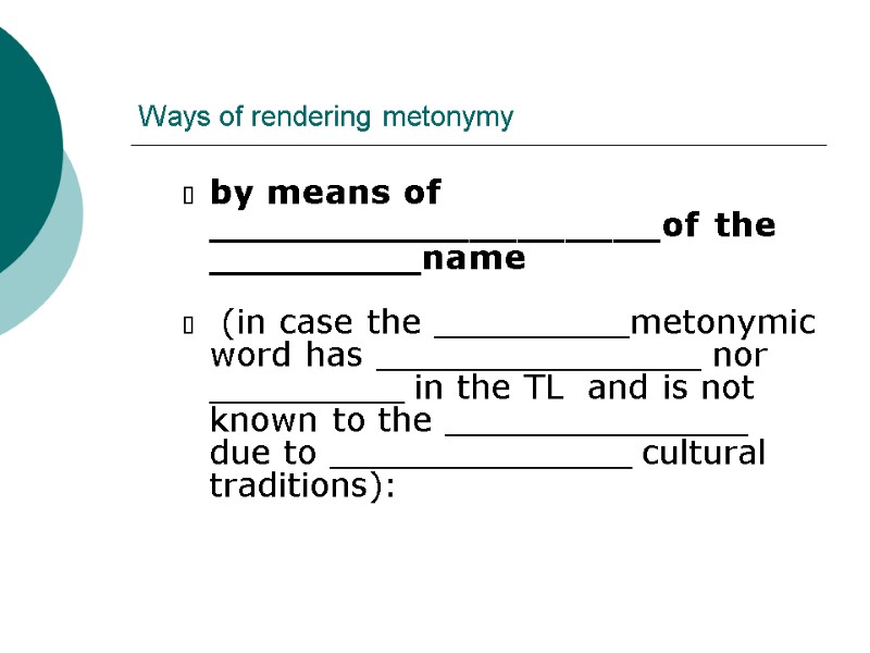 Ways of rendering metonymy by means of ___________________of the _________name (in case Ways of rendering metonymy by means of ___________________of the _________name (in case